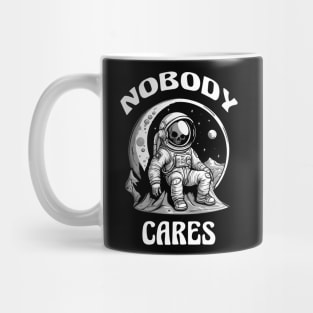 NOBODY CARES Mug